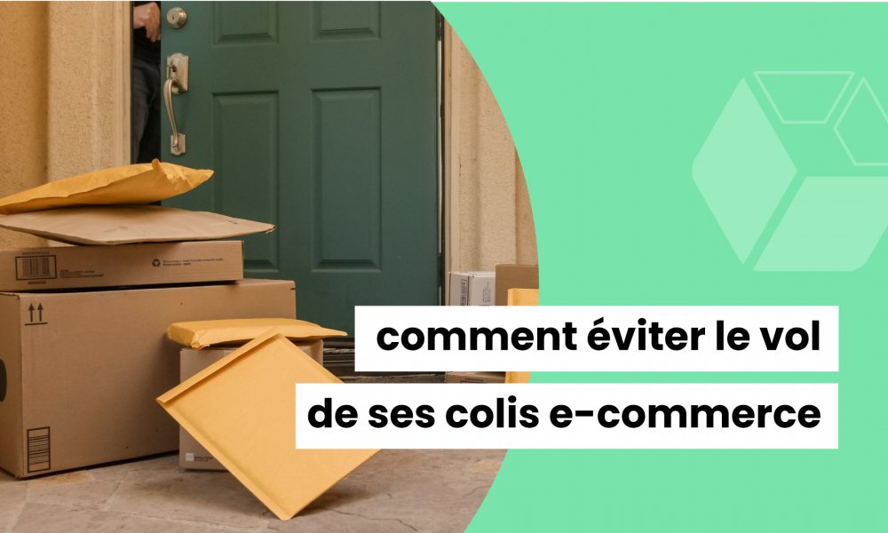 Comment éviter le vol de ses colis en e-commerce