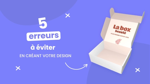 5 erreurs à éviter en créant un design d'emballage