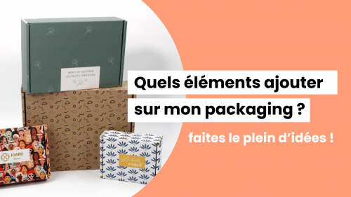 Quels éléments ajouter sur mon packaging?