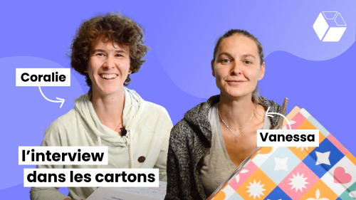 Interview dans les cartons #3 : Coralie et Vanessa