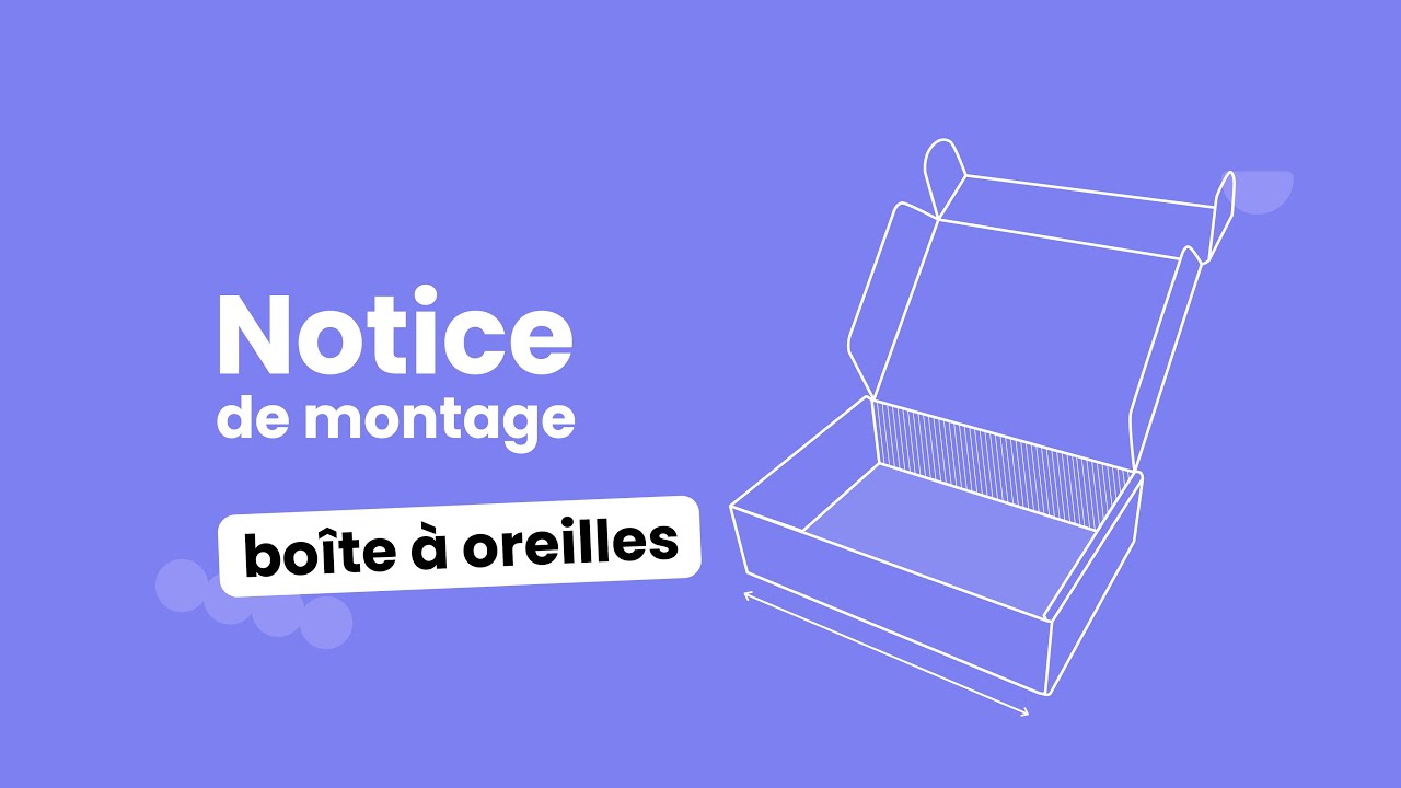 Notice de montage de la boîte à oreilles